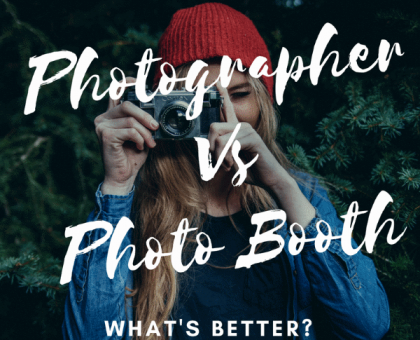 Photographer Vs Photobooth. What's better?