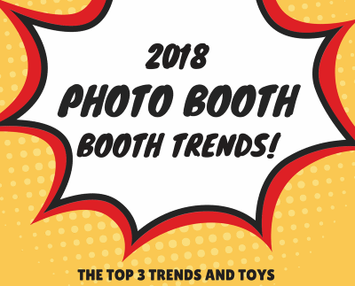2018 Latest Photo Booth Trends