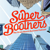 Super Boothers Photo Booth Industry Podcast